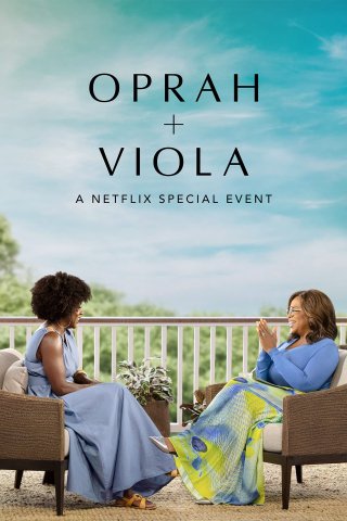 Oprah + Viola: Sự kiện đặc biệt của Netflix (Oprah + Viola: A Netflix Special Event 2022)