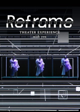 Perfume: Reframe – Hòa nhạc qua màn ảnh (Reframe THEATER EXPERIENCE with you 2020)