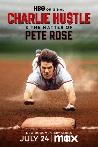 Pete Rose: Vinh Quang Và Lỗi Lầm (Charlie Hustle & the Matter of Pete Rose 2024)