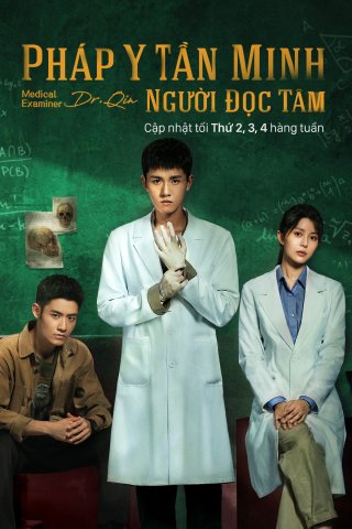Pháp Y Tần Minh: Người Đọc Tâm (Medical Examiner Dr Qin: The Mind Reader 2022)
