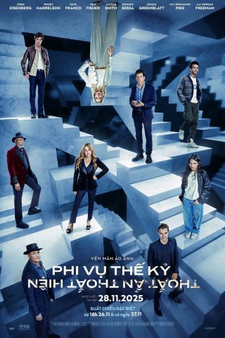 Phi Vụ Thế Kỷ 3: Thoắt Ẩn Thoắt Hiện (Now You See Me: Now You Don't 2025)