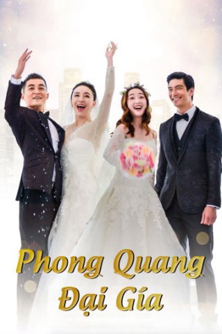 Phong Quang Đại Giá (The Perfect Wedding 2018)
