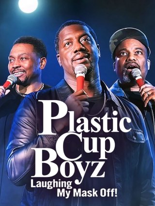Plastic Cup Boyz: Cười rớt quai hàm! (Plastic Cup Boyz: Laughing My Mask Off! 2021)
