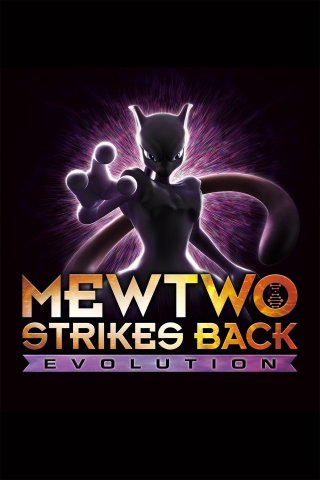 Pokémon: Mewtwo Phản Công – Tiến Hóa (Pokémon the Movie: Mewtwo Strikes Back - Evolution 2019)