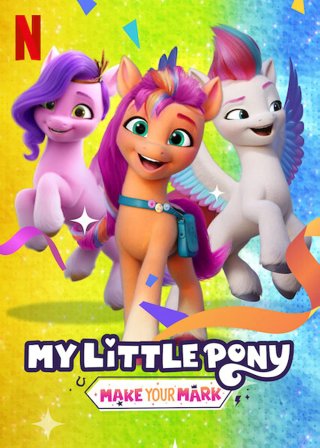 Pony bé nhỏ: Tạo dấu ấn riêng (Phần 3) (My Little Pony: Make Your Mark (Season 3) 2022)