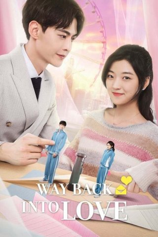 Quãng Thời Gian Tươi Đẹp Của Chúng Ta (Way Back Into Love 2020)