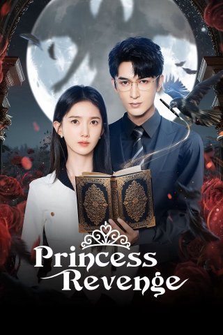 Quy Tắc Hắc Nguyệt Quang (Princess Revenge 2025)