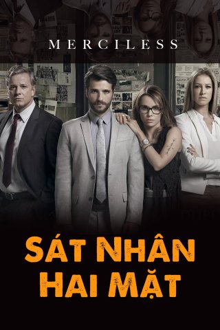 Sát Nhân Hai Mặt (Merciless 2014)