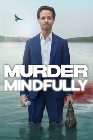 Sát nhân hữu ý (Murder Mindfully 2024)
