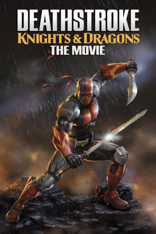Siêu Sát Thủ Và Rồng (Deathstroke: Knights and Dragons - The Movie 2020)