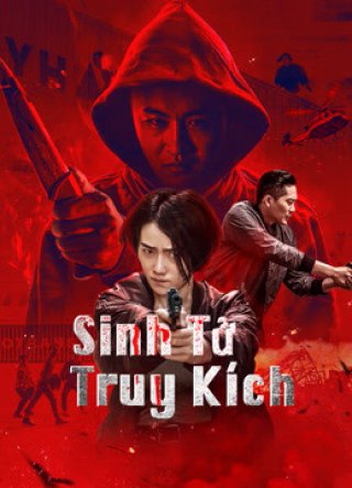 Sinh Tử Truy Kích (Death Chasing 2021)