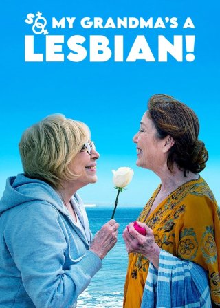 So My Grandma's a Lesbian! (So My Grandma's a Lesbian! 2019)