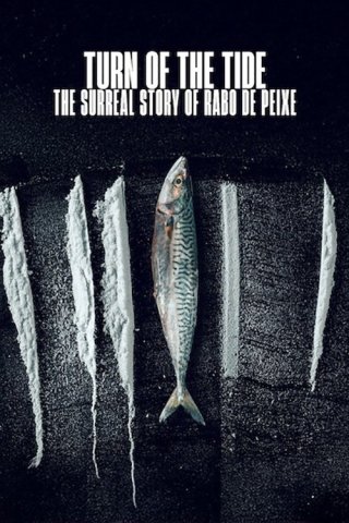 Sống Triều Đổi Vận: Câu Chuyện Siêu Thực Tế Rabo De Peixe (Turn Of The Tide: The Surreal Story Of Rabo De Peixe 2025)