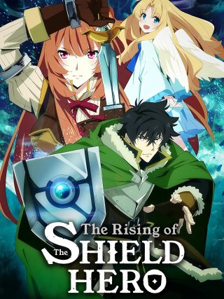 Sự Vùng Lên Của Dũng Sĩ Khiên (Tate no Yuusha no Nariagari, The Rising of the Shield Hero 2019)