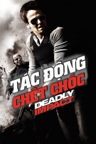 Tác Động Chết Chóc (Deadly Impact 2010)