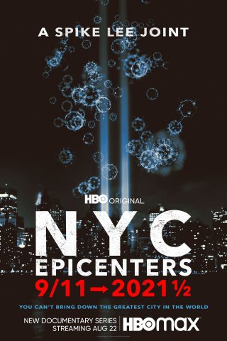 Tâm Điểm New York: Từ Vụ 11/9 Tới Nửa Đầu Năm 2021 (NYC Epicenters 9/11➔2021½ 2021)