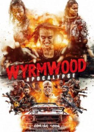 Tận Diệt 2: Ngày Tận Thế (Wyrmwood: Apocalypse 2022)