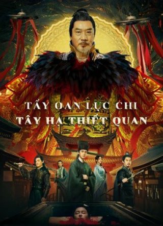 Tẩy Oan Lục Chi Tây Hạ Thiết Quan (the mysterious cloths 2022)