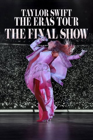 Taylor Swift : The Eras Tour - Show Kết Màn (Taylor Swift | The Eras Tour | The Final Show 2025)