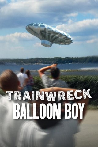 Thảm họa toàn tập: Cậu bé bóng bay (Trainwreck: Balloon Boy 2025)