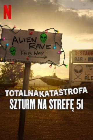 Thảm Họa Toàn Tập: Đột Kích Khu Vực 51 (Totalna katastrofa: Szturm na Strefę 51)