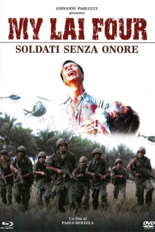 Thảm Sát Ở Mỹ Lai (My Lai Four: Soldati senza onore 2010)