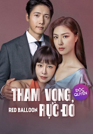 Tham Vọng Rực Đỏ (Red Balloon 2022)