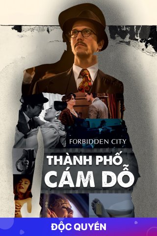 Thành Phố Cám Dỗ (Forbidden City 2017)