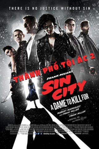 Thành Phố Tội Ác 2 (Sin City: A Dame to Kill for 2014)