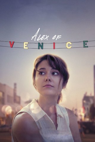 Thay Đổi Cuộc Đời (Alex of Venice 2015)