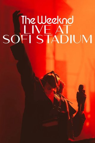 The Weeknd: Buổi Diễn Trực Tiếp Ở Sân Sofi (The Weeknd: Live at SoFi Stadium 2023)