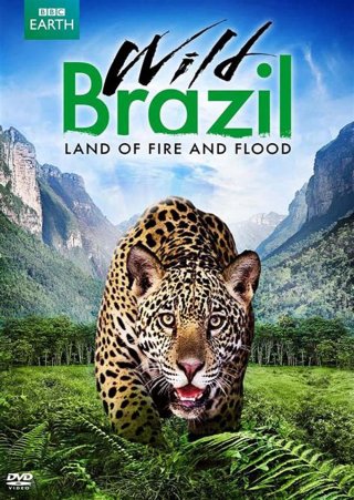 Thiên Nhiên Brazil Hoang Dã (Wild Brazil 2014)