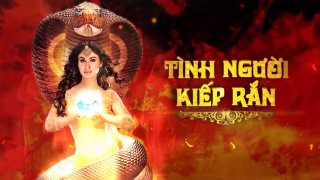 Tình Người Kiếp Rắn (Phần 1) (Tình Người Kiếp Rắn (Phần 1) 2015)