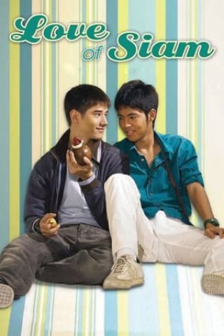 Tình yêu của Siam (Love of Siam 2007)