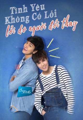 Tình Yêu Không Có Lỗi, Lỗi Do Người Đã Đổi Thay (Club Friday - The Series 6: Changed 2016)