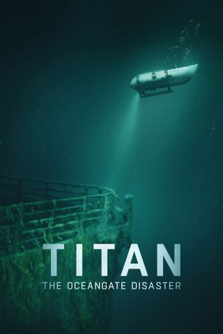 Titan: Thảm Họa Oceangate (Titan: The Oceangate Submersible Disaster 2025)