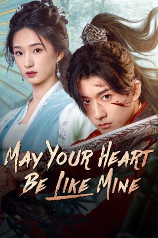 Tỏa Hồng Nhan (May Your Heart Be Like Mine 2025)