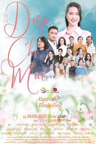 Tôi Là Diệp Chi Mai (Diep Chi Mai 2025)