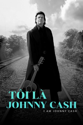 Tôi Là Johnny Cash (I Am Johnny Cash 2016)