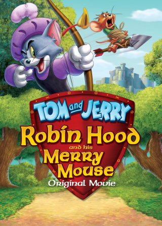Tom and Jerry: Robin Hood and His Merry Mouse (Tom and Jerry: Robin Hood and His Merry Mouse 2012)