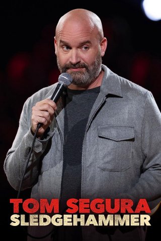 Tom Segura: Búa tạ (Tom Segura: Sledgehammer 2023)