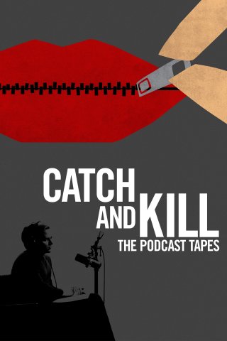 Tóm Và Diệt: Các Đoạn Phát Thanh (Catch And Kill: The Podcast Tapes 2021)