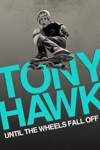 Tony Hawk: Đến Khi Bánh Xe Lìa Ván (Tony Hawk: Until the Wheels Fall Off 2022)