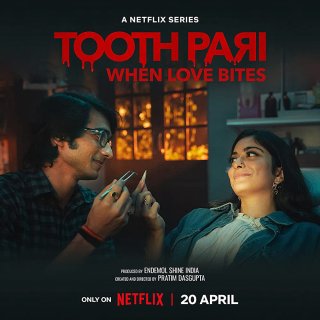 Toothpari: Yêu lắm, cắn đau (Tooth Pari: When Love Bites 2023)