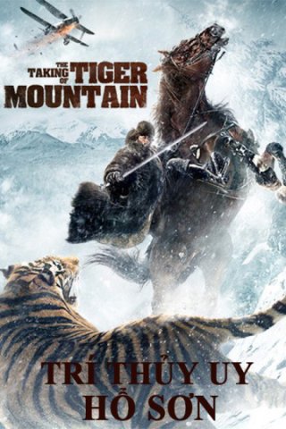 Trí Thủy Uy Hổ Sơn (The Taking of Tiger Moutain 2021)