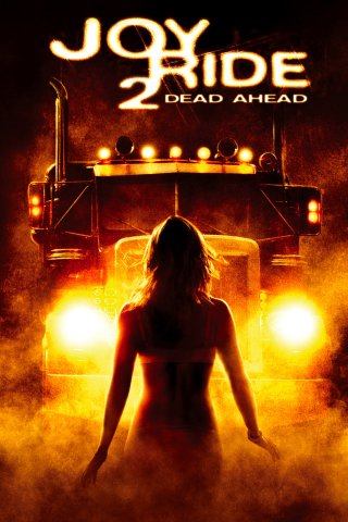 Trò Đùa Chết Người 2 (Joy Ride 2: Dead Ahead 2008)