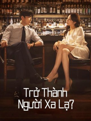 Trở Thành Người Xa Lạ (Strangers Again 2023)