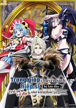 Trọng Giáp Hiệp Sĩ Chuyển Sinh Bị Lưu Đày Trở Nên Vô Địch Nhờ Kiến Thức Về Game (The Exiled Heavy Knight Knows How to Game the System)