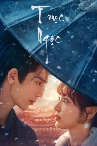 Trục Ngọc (Zhu Yu 2025)