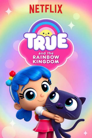 True và Vương quốc Cầu vồng (Phần 3) (True and the Rainbow Kingdom (Season 3) 2019)